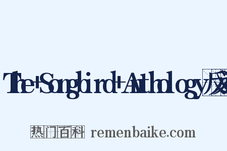 The+Songbird+Anthology反义词是什么意思的图片